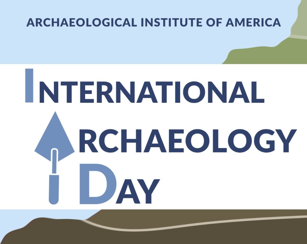 Text reading Archaeological Institute of America: International Archaeology Day, with a trowel depicted instead of the A in Archaeology